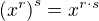 $\left(x^r\right)^s=x^{r\cdot s}$