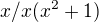 $x/x(x^2+1)$