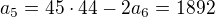 $a_5=45\cdot44-2a_6=1892$