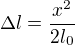 $\Delta l=\frac{x^2}{2l_0}$