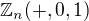 $\mathbb{Z}_n(+,0,1)$