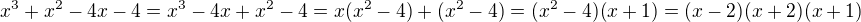 $x^3+x^2-4x-4 =x^3-4x+x^2-4=x(x^2-4) + (x^2-4) = (x^2-4)(x+1) = (x-2)(x+2)(x+1) $