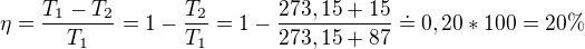 $\eta =\frac{T_{1}-T_{2}}{T_{1}}=1-\frac{T_{2}}{T_{1}}=1-\frac{273,15+15}{273,15+87}\doteq 0,20*100=20\% $