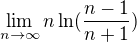 kopírovat do textarea $\lim_{n\to\infty} n \ln (\frac{n-1}{n+1})$