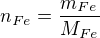 $n_{Fe}=\frac{m_{Fe}}{M_{Fe}}$