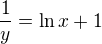 $\frac{1}{y}=\ln x+1$