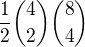 $\frac12{4\choose2}{8\choose4}$