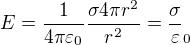 $E=\frac1{4\pi\varepsilon_0}\frac{\sigma 4\pi r^2}{r^2}=\frac \sigma\varepsilon_0$