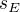 $s_E$