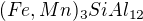$(Fe,Mn)_{3}SiAl_{12}$