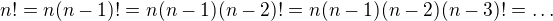 $n!=n(n-1)!=n(n-1)(n-2)!=n(n-1)(n-2)(n-3)!=\ldots $