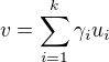 $v=\sum_{i=1}^k \gamma _i u_i$