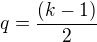 $q = \frac{(k-1)}{2}$