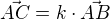 $\vec{AC}=k\cdot \vec{AB}$