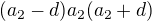 $(a_2-d)a_2(a_2+d)$
