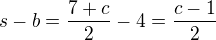 $s-b=\frac{7+c}{2}-4=\frac{c-1}{2}$