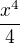 ${\frac{x^{4}}{4}}$