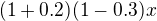 $(1+0.2)(1-0.3)x$