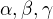 $\alpha ,\beta , \gamma $