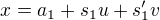$x = a_1 + s_1u + s_1'v$