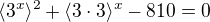 $\langle3^{x}\rangle^{2}+\langle3\cdot 3\rangle^{x}-810=0$