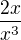 $\frac{2x}{x^{3}}$
