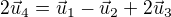 $2\vec{u}_4 = \vec{u}_1-\vec{u}_2+2\vec{u}_3$