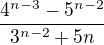 $\frac{4^{n-3}-5^{n-2}}{3^{n-2}+5n}$