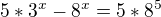 kopírovat do textarea $5*3^{x}-8^{x}=5*8^5$