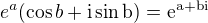 $e^a(\cos b+\rm{i}\sin b)=e^{a+bi}$