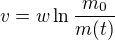 $v=w\ln \frac{m_{0}}{m(t)}$