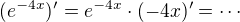 kopírovat do textarea $(e^{-4x})'=e^{-4x}\cdot (-4x)'=\cdots$