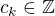 $c_k \in \mathbb{Z}$