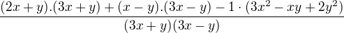 $\frac{(2x+y).(3x+y)+(x-y).(3x-y)-1\cdot{(3x^2-xy+2y^2)}}{(3x+y)(3x-y)}$