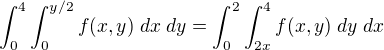 $\int_0^4 \int_0^{y/2} f(x,y) \;dx\; dy = \int_0^2 \int_{2x}^4 f(x,y) \;dy\; dx$