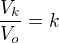 $\frac{V_k}{V_o}=k$