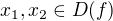 $x_{1},x_{2}\in D(f)$