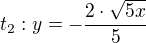 $t_{2}: y=-\frac{2\cdot \sqrt{5x}}{5}$