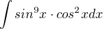 $\int{sin^9x}\cdot{cos^2x}dx$