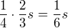 $\frac{1}{4}\cdot \frac{2}{3}s=\frac{1}{6}s$