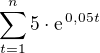 $\sum_{t=1}^n 5\cdot\text{e}^{\, 0,05t}$