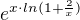 $e^{x\cdot ln(1+\frac{2}{x})}$