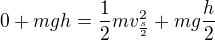 kopírovat do textarea $0+mgh=\frac12mv_{\frac{s}2}^2+mg\frac{h}2$