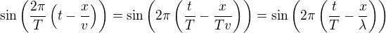 $\sin\left(\frac{2\pi}{T}\left(t-\frac{x}{v}\right)\right)=\sin\left(2\pi\left(\frac{t}{T}-\frac{x}{Tv}\right)\right)=\sin\left(2\pi\left(\frac{t}{T}-\frac{x}{\lambda}\right)\right)$