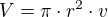 $V=\pi\cdot r^2 \cdot v$