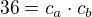 $36=c_{a}\cdot c_{b}$