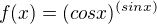 $f(x)=(cosx)^{(sinx)}$