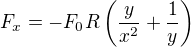 $F_x=-F_0R\(\frac{y}{x^2}+\frac{1}{y}\)$