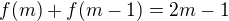 $f(m)+f(m-1) = 2m-1$