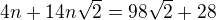 $4n+14n\sqrt{2}=98\sqrt{2}+28$